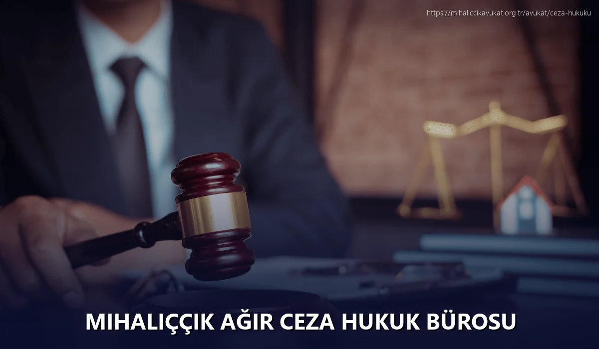 Mihaliççik Ağır Ceza Hukuk Bürosu