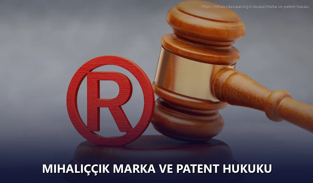 Mihaliççik Marka ve Patent Hukuku