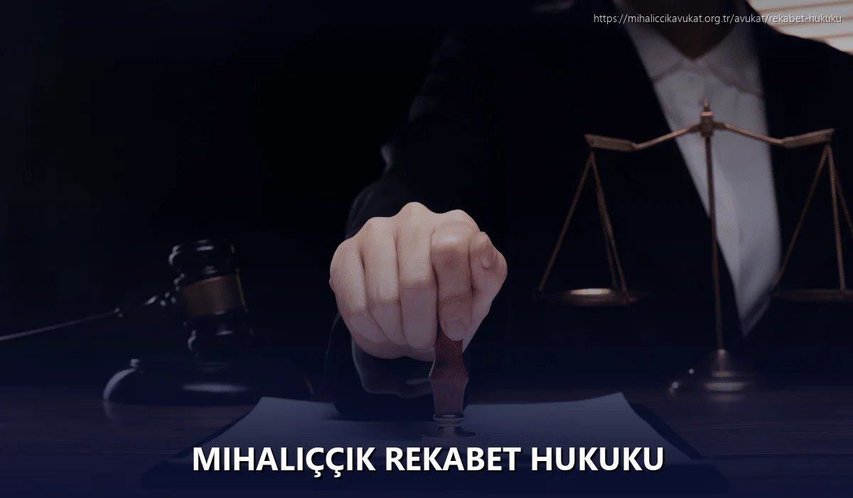 Mihaliççik Rekabet Hukuku